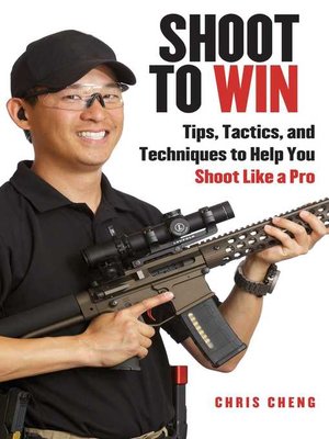 cover image of Shoot to Win: Training for the New Pistol, Rifle, and Shotgun Shooter